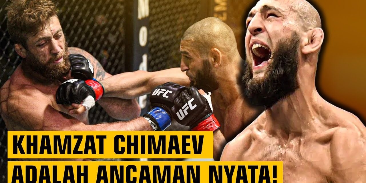 Khamzat Chimaev Salah Satu Fighter UFC Yang Sangat Brutal